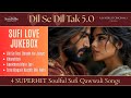 Dil Se Dil Tak 5 0 Sufi Love Jukebox दिल से दिल तक دل سے دل تک Soulful A