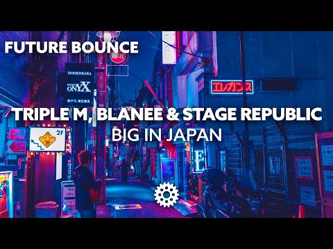 Triple M, Blanee & Stage Republic - Big In Japan