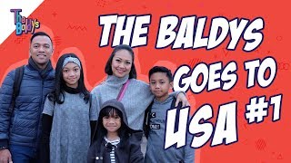 #1 Liburan dimulai! | #TheBaldysGoesToUSA