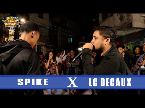 SPIKE X LC DOCAUX - 1ª FASE - Roda Cultural da Rocinha: 75ª EDIÇÃO