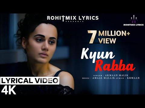 Kyun Rabba (LYRICS) - Badla  | Amitabh Bachchan | Taapsee Pannu | Armaan Malik | Amaal Mallik