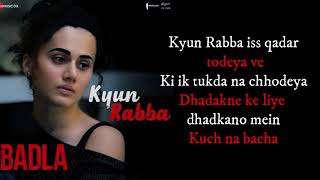 Kyun Rabba (LYRICS) - Badla  | Amitabh Bachchan | Taapsee Pannu | Armaan Malik | Amaal Mallik