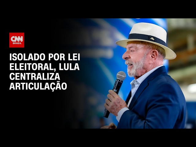 Eleições 2026: Lula centraliza articulação após ficar isolado por lei eleitoral; entenda | HORA H