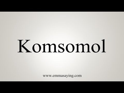 How To Say Komsomol