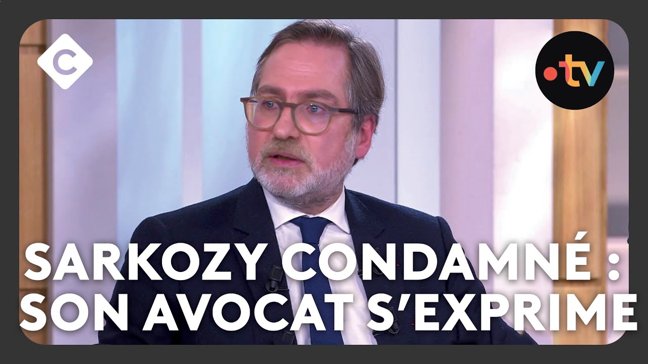 Nicolas Sarkozy condamné : son avocat s’exprime dans C à vous