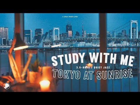 3.5-HOUR STUDY WITH ME /  quiet jazz / 🌁 Tokyo Tower at sunrise / with countdown+alarm