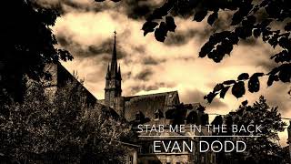 Stab Me In The Back-Evan Dodd