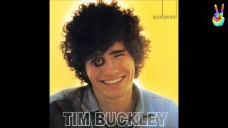 Tim Buckley - 09 - Goodbye and Hello (by EarpJohn)