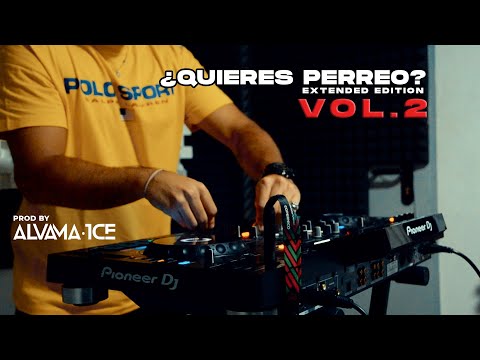 ¿ QUIERES PERREO ? Extended Edition Vol. 2 [Alvama Ice]
