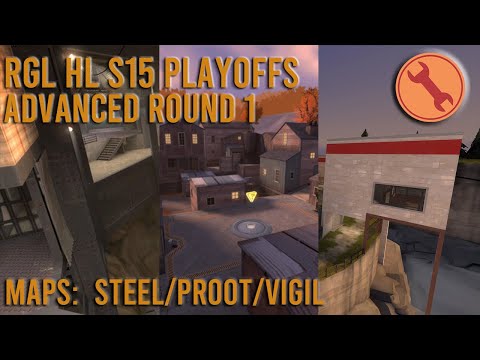 [TF2] RGL Advanced Highlander Match Day - Playoffs - Steel/Proot/Vigil - Engineer