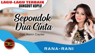Download lagu Rana Rani - Sepondok Dua Cinta [ ] mp3