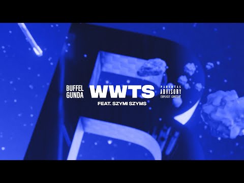 BUFFEL & GUNDA FT. SZYMI SZYMS - WWTS (co-prod. Franklin, Cheez)