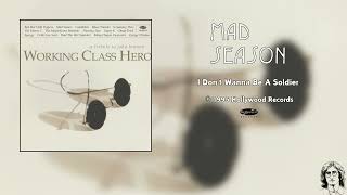 Mad Season - I Don't Wanna Be A Soldier (HQ Audio)