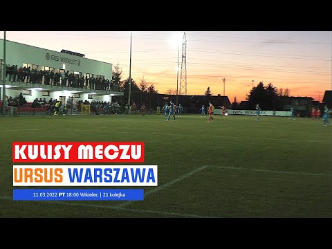Kulisy meczu GKS Wikielec - Ursus Warszawa (11.03.2022)