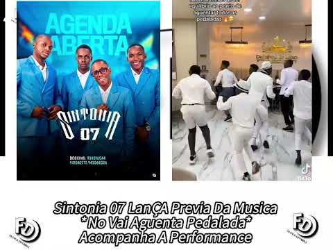 Sintonia 07 LanÇA Previa Da Musica *No Vai Aguenta Pedalada*Acompanha A Performance 