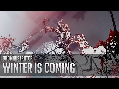 Badministrator - Winter is Coming