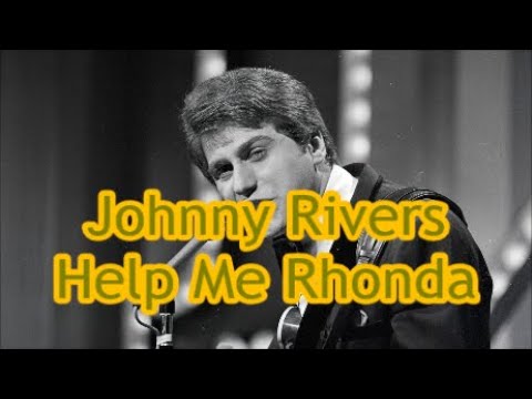 Johnny Rivers   Help Me Rhonda   +   lyrics