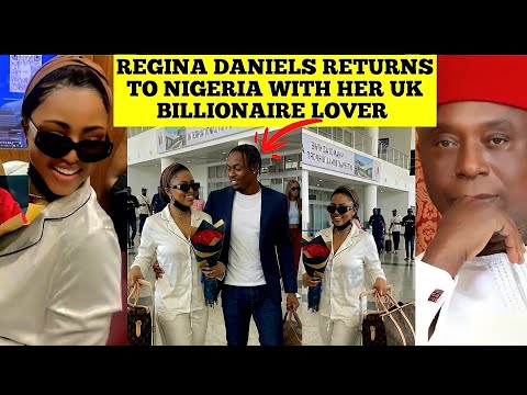 Regina Daniels kehrt nach monatelangem Aufenthalt in Großbritannien inmitten von Abtreibungsvorwü...