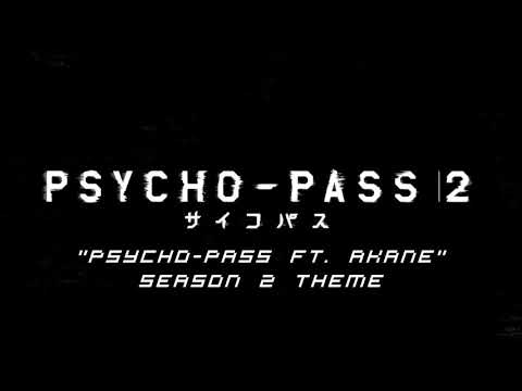 Psycho pass 2 ost(ft.Akane)