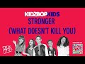 KIDZ BOP Kids- Stronger (What Doesn't Kill You) (Pseudo Video) [KIDZ BOP 22]