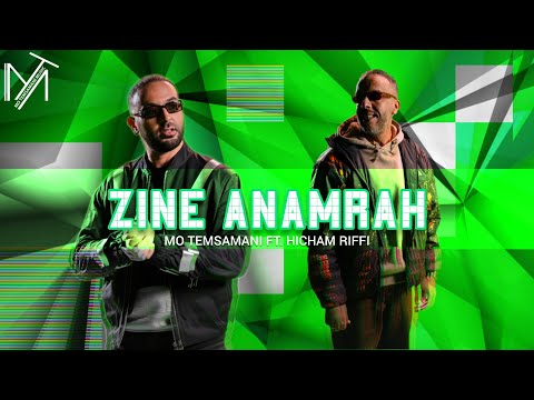 MO TEMSAMANI FT. HICHAM RIFFI - ZINE ANAMRAH | زين أنمرح (PROD.Cheb Rayan)[Exclusive Music Video]