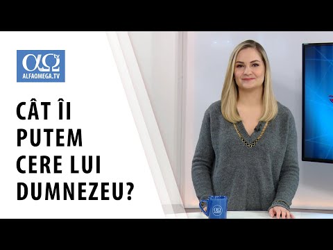 Putem să Îi cerem lui Dumnezeu tot ce avem nevoie? | Decupaj din realitate 7.4