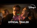 Alice Steve Official Trailer Disney UK