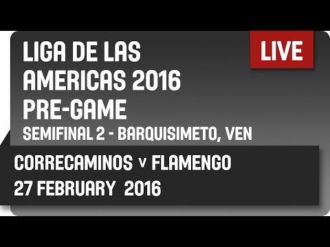 Correcaminos (PAN) v Flamengo (BRA) Pre-Game - Semifinal #2 -  2016 DIRECTV Liga de las Américas