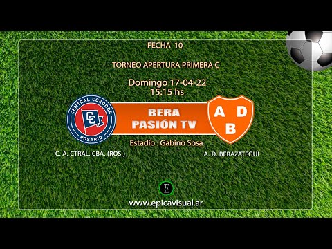 Bera Pasión TV - C. A. Ctral. Córdoba (R.) vs A. D. Berazategui - Fecha 10 - Primera C - T. Apertura