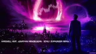 Hardwell feat. Jonathan Mendelsohn - Echo (Euphorizer Remix) [HQ Free]