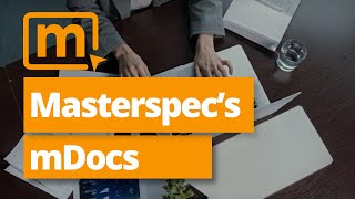 Masterspec’s mDocs | How to Add Technical Documents to your Specification