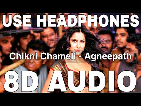 Chikni Chameli (8D Audio) || Agneepath || Shreya Ghoshal || Hrithik Roshan, Katrina Kaif