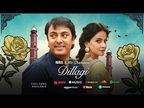 DILLAGI - OST | Mrs. & Mr. Shameem | @FarihaPervezMusic, @ZainZohaibMusic,  Sahir Ali Bagga