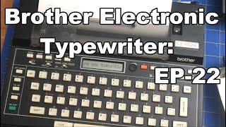 My College Laptop in the 80's - Brother EP-22 (see a real Carriage Return and Line Feed)