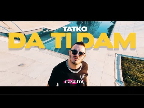 TATKO - DA TI DAM (OFFICIAL VIDEO)