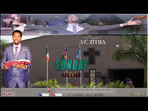 SUNDAY LIVE SERVICE WITH PROPHET V.C ZITHA - 4TH SEPTEMBER 2022