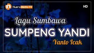 Download lagu Lirik Lagu Yanto Icak || SUMPENG YANDI - Nusra Media TV mp3