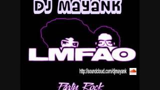 LMFAO - Party Rock - DJ Mayank Remix