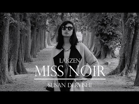 Miss Noir (ft. Susan Dervishi)