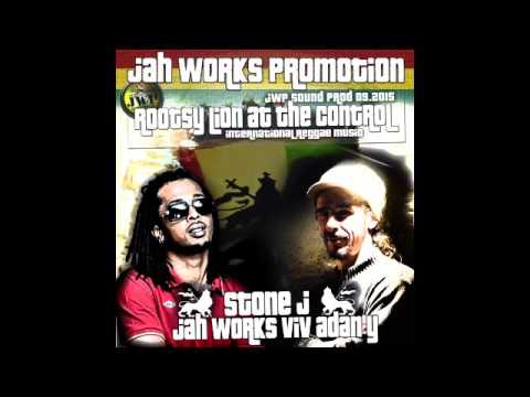 STONE J - JAH WORKS VIV ADAN Y - JWP Sound Prod
