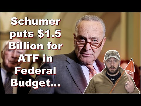 Breaking: Schumer puts $1.5 Billion for ATF into Federal Budget... They just tipped their hand... Thumbnail