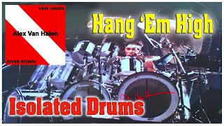 Alex Van Halen - Hang &#39;Em High #isolateddrums #vanhalen