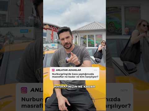 Dünyanın en tehlikeli pisti Nurburgring’de kaza yaparsanız ne kadar masraf çıkıyor, kim karşılıyor?
