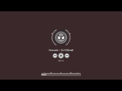 Komodo -  DJ DSmall