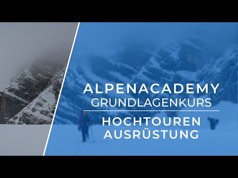 HOCHTOUREN AUSRÜSTUNG - Die Basisausstattung für alle Fälle | Hochtouren Grundlagenkurs