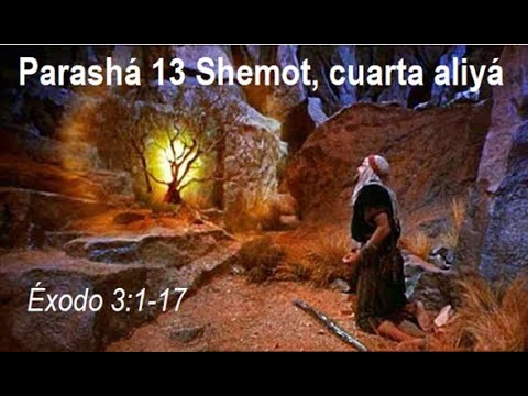 EBarraza Parasha 13 Shemot Cuarta Aliya Exodo 3 v1 a v17