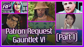 Retro Pals 2024 Patron Pitch + Patron Request Gauntlet 5! (Part 1/2)