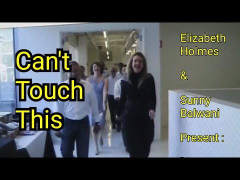 Elizabeth Holmes and Sunny Balwani Present Can't Touch This