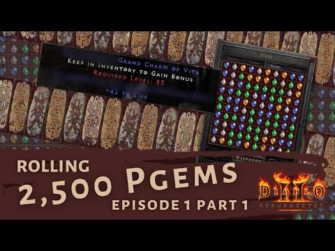 Diablo 2 Rerolling Grand Charms with 2500 PGems - Episode 1 Part 1