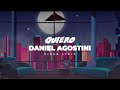 Quiero - Daniel Agostini - Video Lyric Quiero - Daniel Agostini - Video Lyric